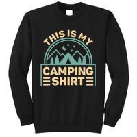 This Is My Camping Camp Tent Camper Funny Camping Sweatshirt