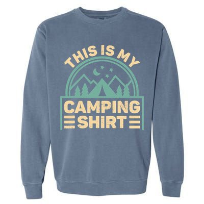 This Is My Camping Camp Tent Camper Funny Camping Garment-Dyed Sweatshirt