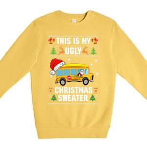 This Is My Ugly Sweater Christmas School Bus Driver Lovers Gift Premium Crewneck Sweatshirt