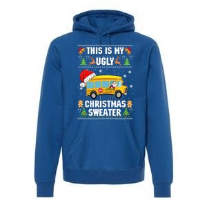 This Is My Ugly Sweater Christmas School Bus Driver Lovers Gift Premium Hoodie