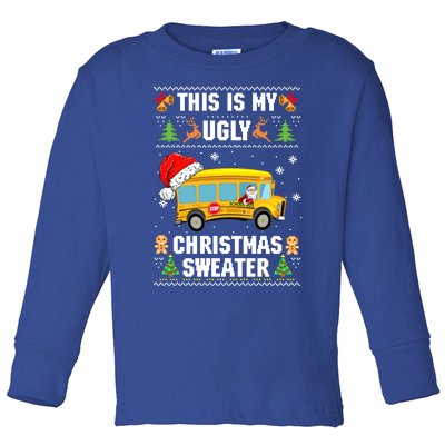 This Is My Ugly Sweater Christmas School Bus Driver Lovers Gift Toddler Long Sleeve Shirt