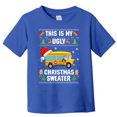 This Is My Ugly Sweater Christmas School Bus Driver Lovers Gift Toddler T-Shirt