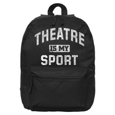 Theatre Is My Sport Theatre Quote Funny Thespian Gift 16 in Basic Backpack