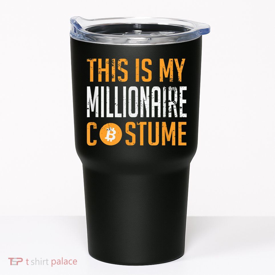 This Is My Millionaire Bitcoin Costume Halloween Tumbler