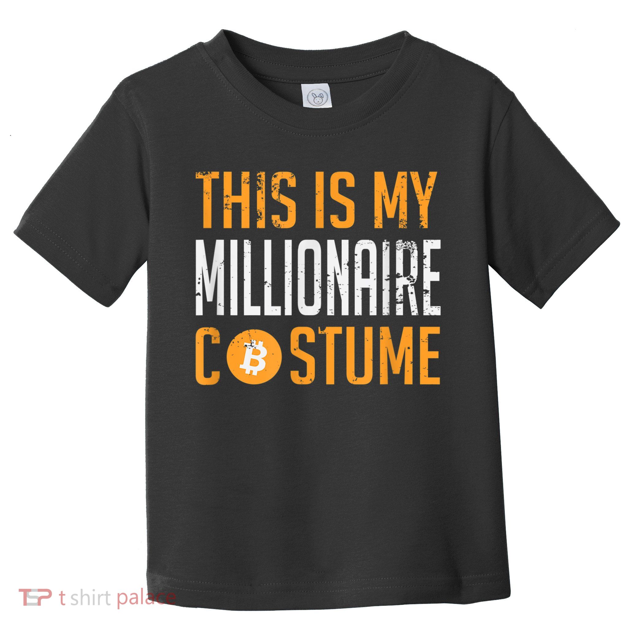 This Is My Millionaire Bitcoin Costume Halloween Toddler T-Shirt