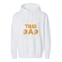 This Is My Tired Dad Halloween Costume For Family Matching Garment-Dyed Fleece Hoodie