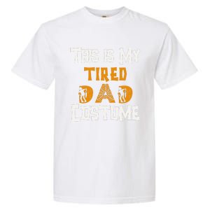 This Is My Tired Dad Halloween Costume For Family Matching Garment-Dyed Heavyweight T-Shirt