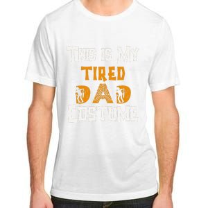 This Is My Tired Dad Halloween Costume For Family Matching Adult ChromaSoft Performance T-Shirt