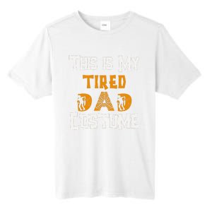 This Is My Tired Dad Halloween Costume For Family Matching Tall Fusion ChromaSoft Performance T-Shirt