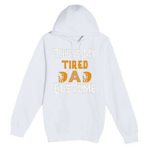 This Is My Tired Dad Halloween Costume For Family Matching Premium Pullover Hoodie