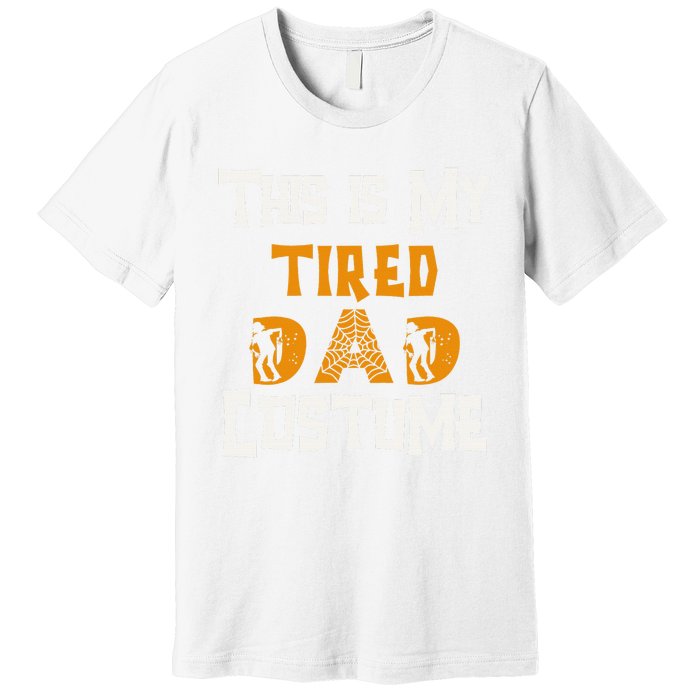 This Is My Tired Dad Halloween Costume For Family Matching Premium T-Shirt