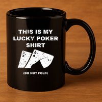 This Is My Lucky Poker Do Not Wash 11oz C Handle Ceramic Mug