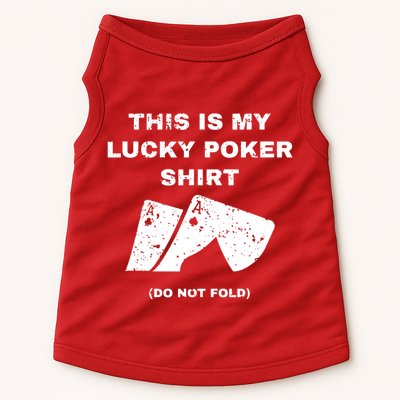 This Is My Lucky Poker Do Not Wash Doggie Tank