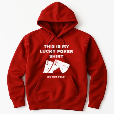 This Is My Lucky Poker Do Not Wash Hoodie