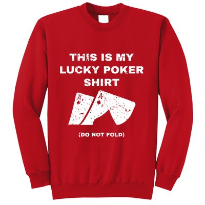 This Is My Lucky Poker Do Not Wash Sweatshirt