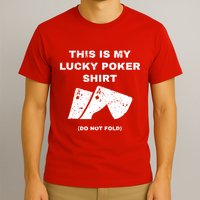 This Is My Lucky Poker Do Not Wash T-Shirt