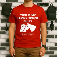 This Is My Lucky Poker Do Not Wash T-Shirt