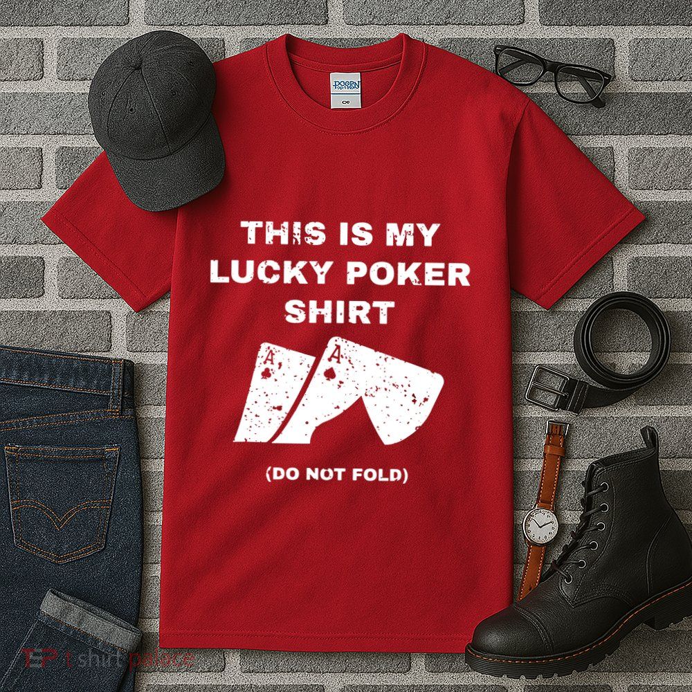 This Is My Lucky Poker Do Not Wash Tall T-Shirt