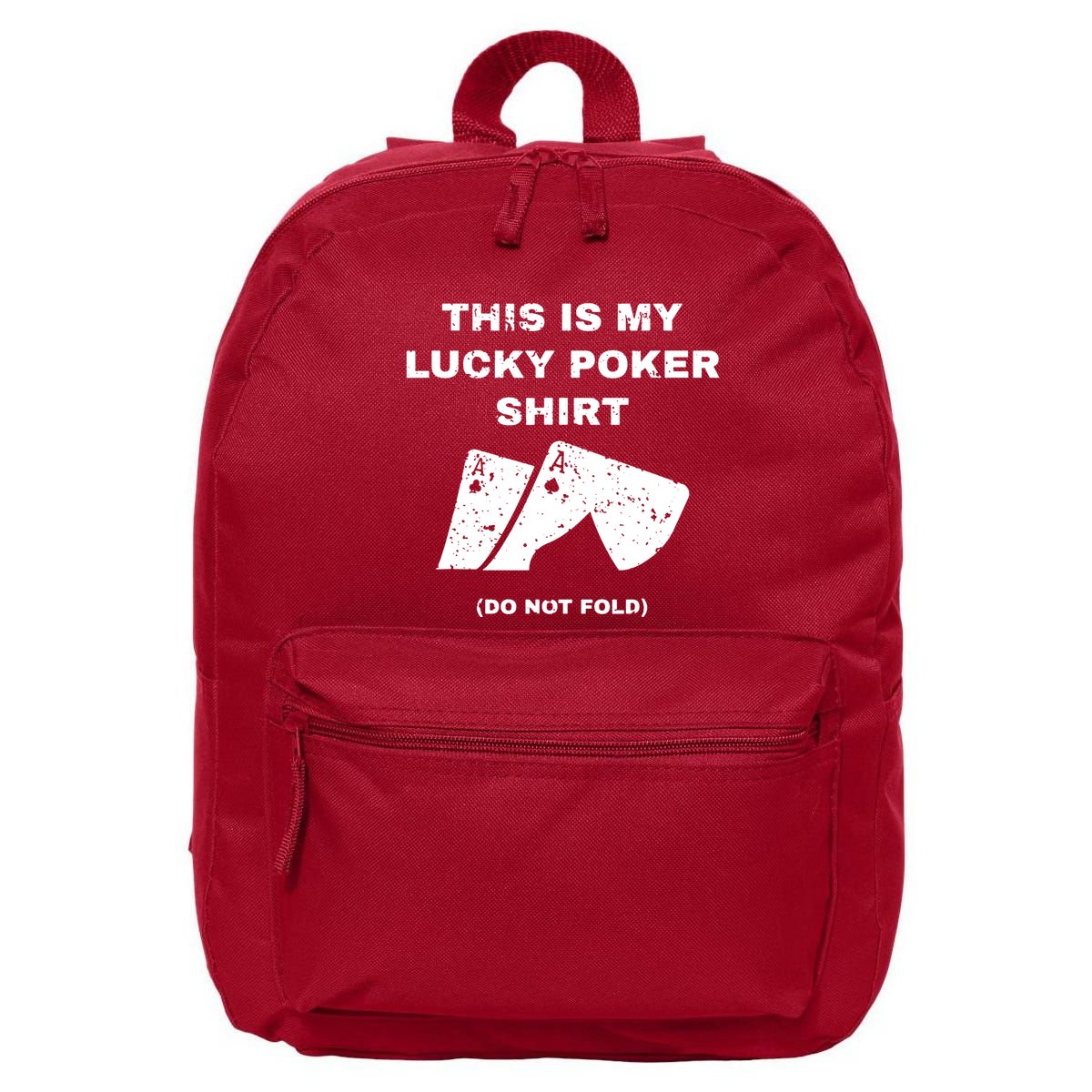 This Is My Lucky Poker Do Not Wash 16 in Basic Backpack