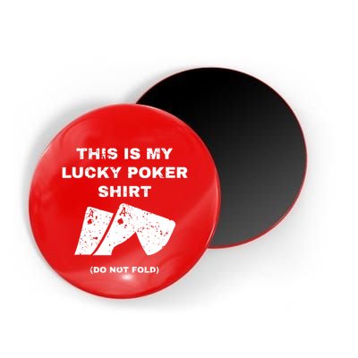 This Is My Lucky Poker Do Not Wash Magnet
