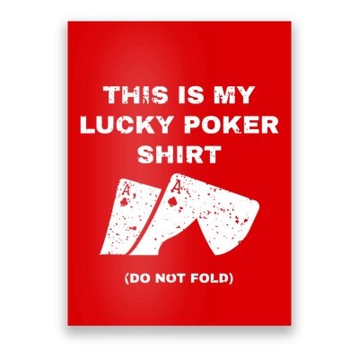 This Is My Lucky Poker Do Not Wash Poster
