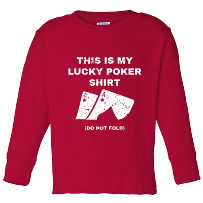 This Is My Lucky Poker Do Not Wash Toddler Long Sleeve Shirt
