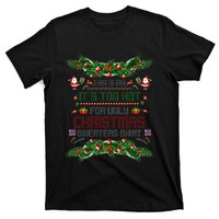 This Is My ItS Too Hot For Ugly Xmas Sweaters Girl T-Shirt