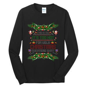 This Is My ItS Too Hot For Ugly Xmas Sweaters Girl Tall Long Sleeve T-Shirt