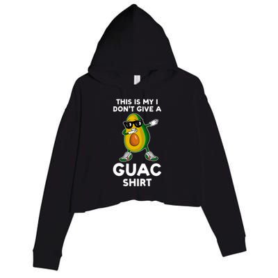 This Is My I Dont Give A Guac Gift Avocados Funny Gift Crop Fleece Hoodie