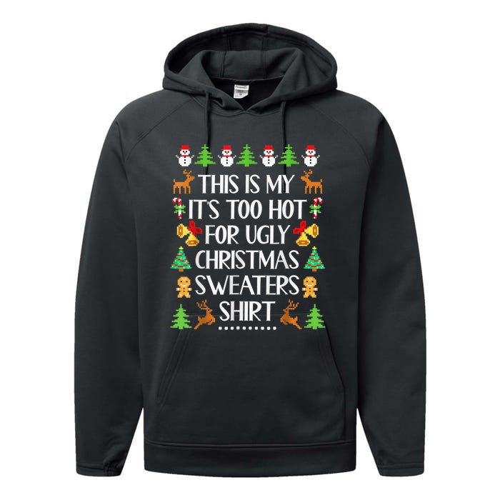 This Is My It's Too Hot For Ugly Christmas Sweaters Funny Performance Fleece Hoodie