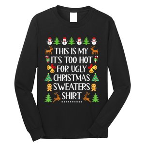 This Is My It's Too Hot For Ugly Christmas Sweaters Funny Long Sleeve Shirt