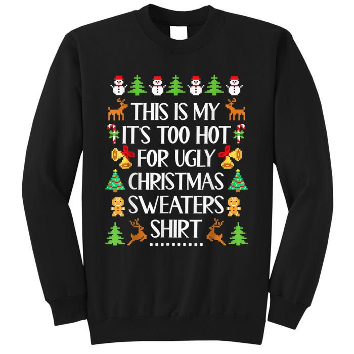 This Is My It's Too Hot For Ugly Christmas Sweaters Funny Sweatshirt