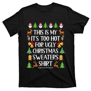 This Is My It's Too Hot For Ugly Christmas Sweaters Funny T-Shirt