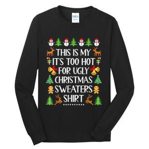 This Is My It's Too Hot For Ugly Christmas Sweaters Funny Tall Long Sleeve T-Shirt