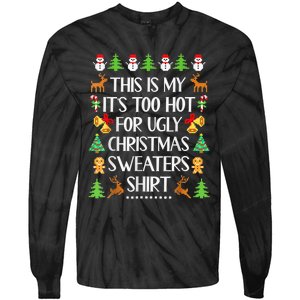 This Is My It's Too Hot For Ugly Christmas Sweaters Funny Tie-Dye Long Sleeve Shirt