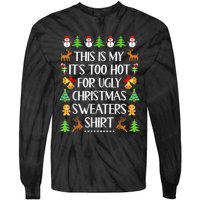 This Is My It's Too Hot For Ugly Christmas Sweaters Funny Tie-Dye Long Sleeve Shirt