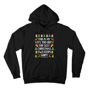 This Is My It's Too Hot For Ugly Christmas Sweaters Funny Tall Hoodie