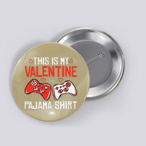 This Is My Valentine Pajama Gamer Girl Gaming Button