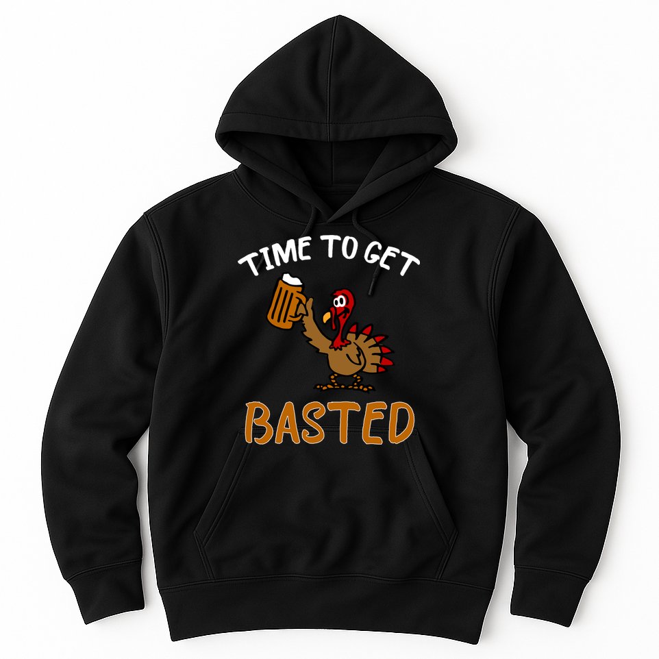 Time To Get Basted Hoodie