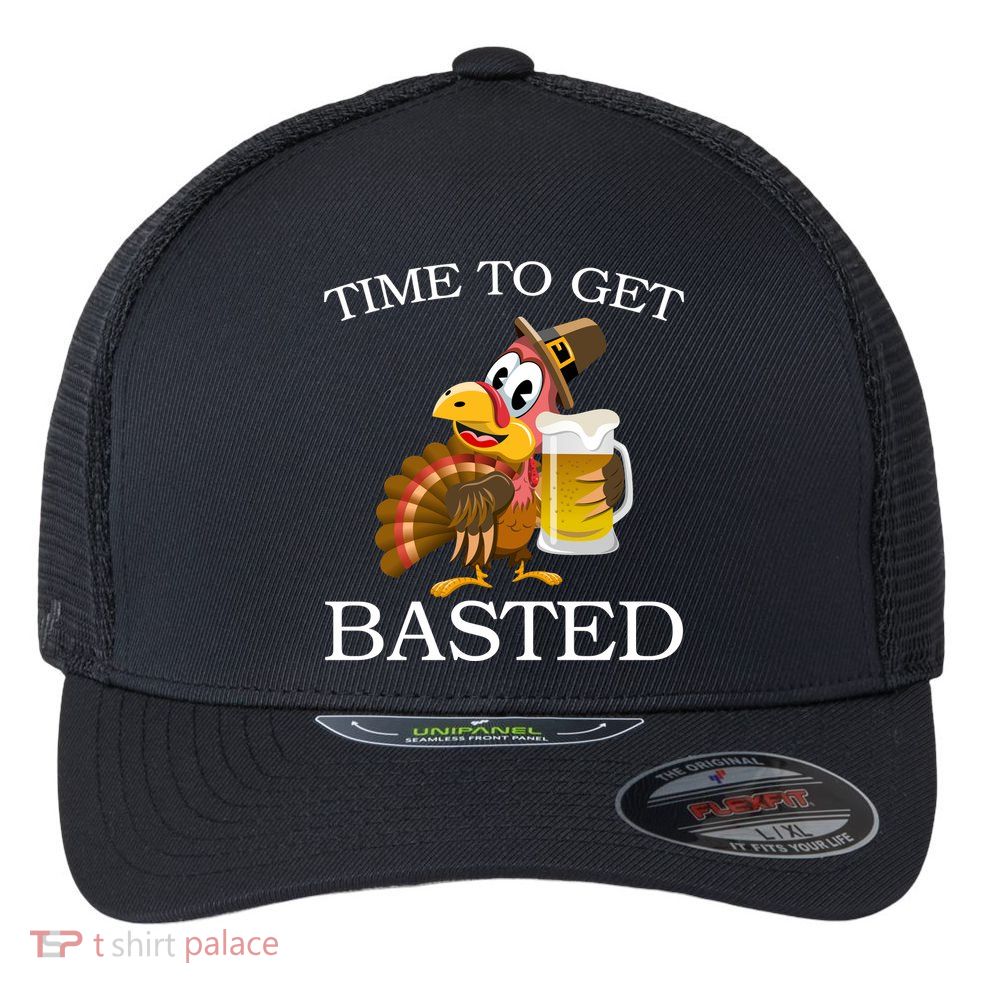 Time To Get Basted Funny Thanksgiving  Flexfit Unipanel Trucker Cap