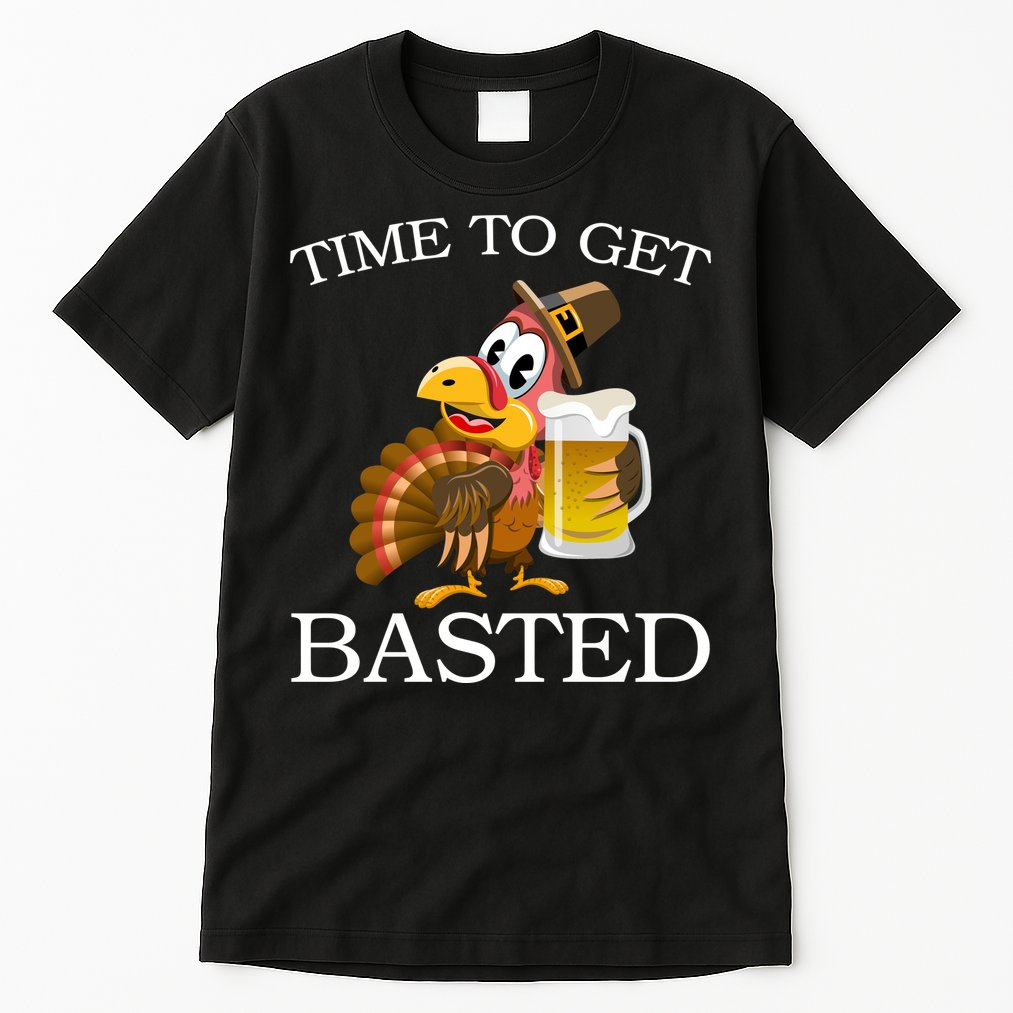 Time To Get Basted Funny Thanksgiving  Tall T-Shirt