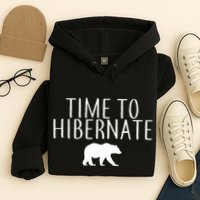 Time To Hibernate Hoodie