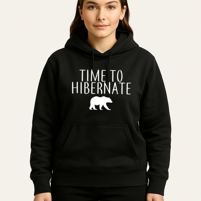 Time To Hibernate Hoodie