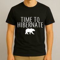 Time To Hibernate T-Shirt