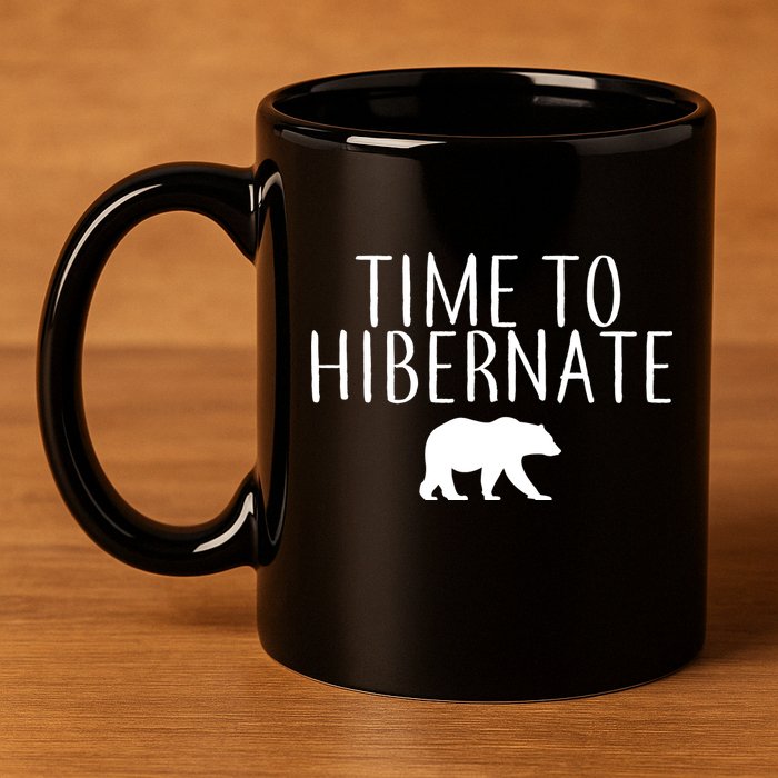 Time To Hibernate 11oz C Handle Ceramic Mug