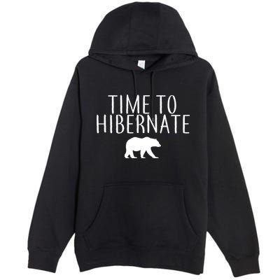 Time To Hibernate Premium Pullover Hoodie