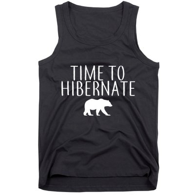 Time To Hibernate Tank Top