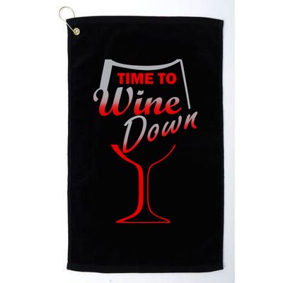Time To Wine Down Golf Towel