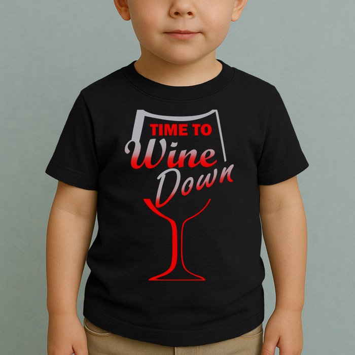 Time To Wine Down Toddler T-Shirt
