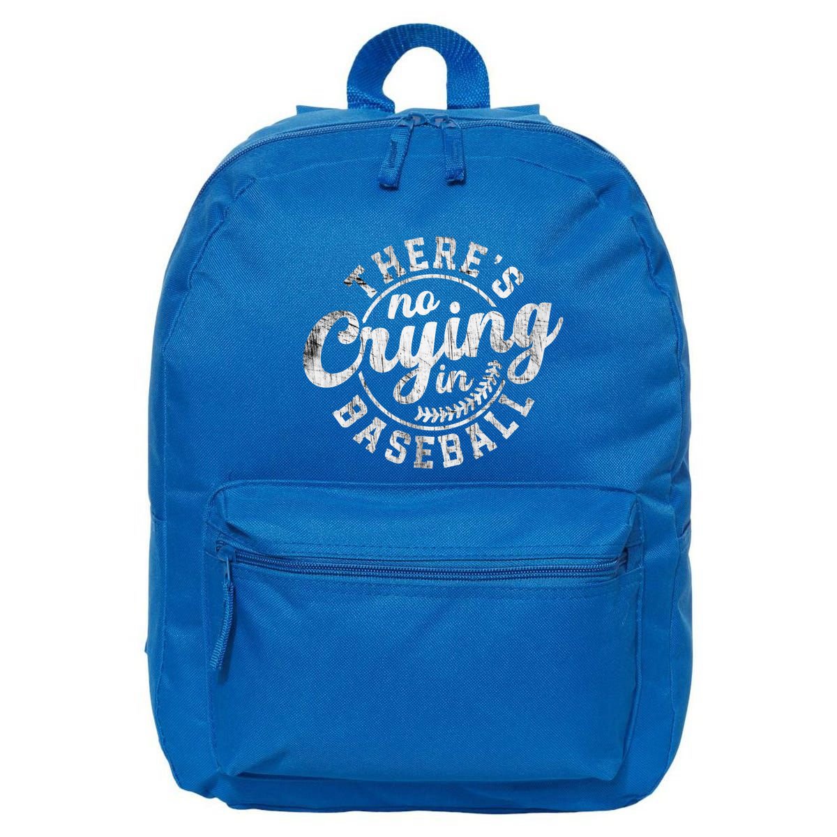 There Is No Crying In Baseball Funny Game Day Baseball Gift 16 in Basic Backpack